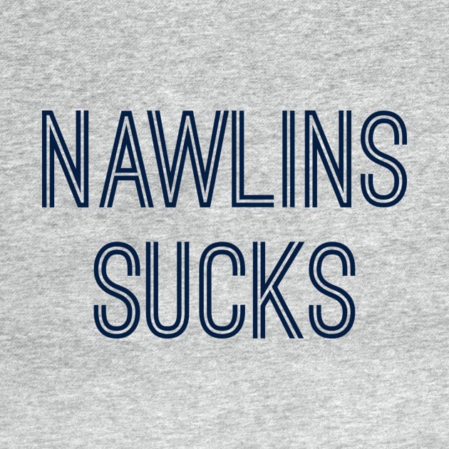 Nawlins Sucks (Navy Text) by caknuck